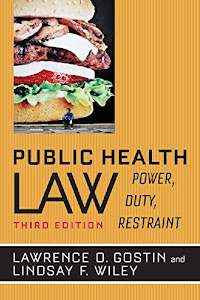 Public Health Law: Power, Duty , Restraint