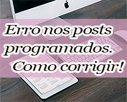Erro na data e hora das postagens programadas Erro na data e hora das postagens programadas