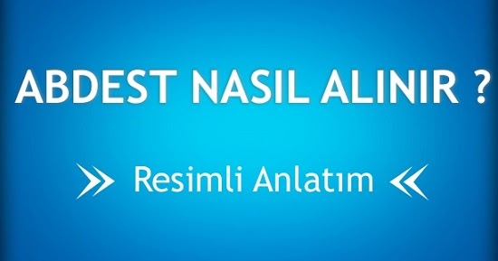 Abdest Nasıl Alınır ? (Kadın-Erkek) Resimli Anlatım | İslam Ahengi