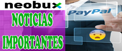 Paypal deja Neobux, Julio 2017 Paypal Abandona Neobux Julio 2017