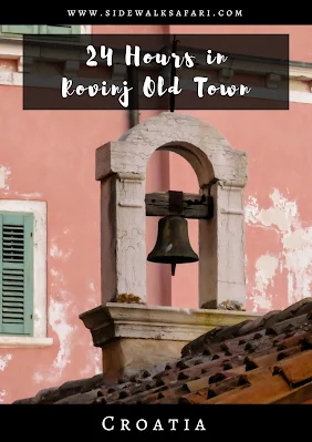 24 Hours in Rovinj Old Town