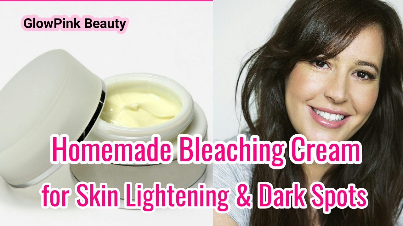 Homemade Bleaching Cream for Skin Lightening and Pigmentation, Dark