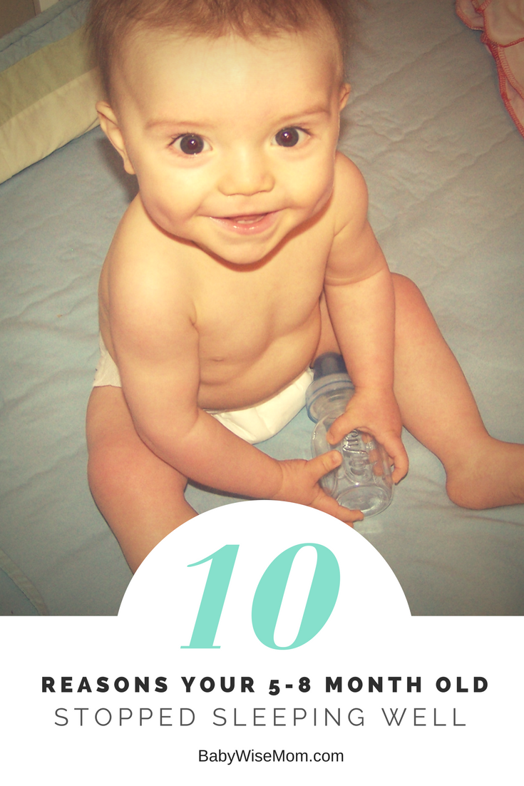 10 Reasons Your 5-8 Month Old Stopped Sleeping Well