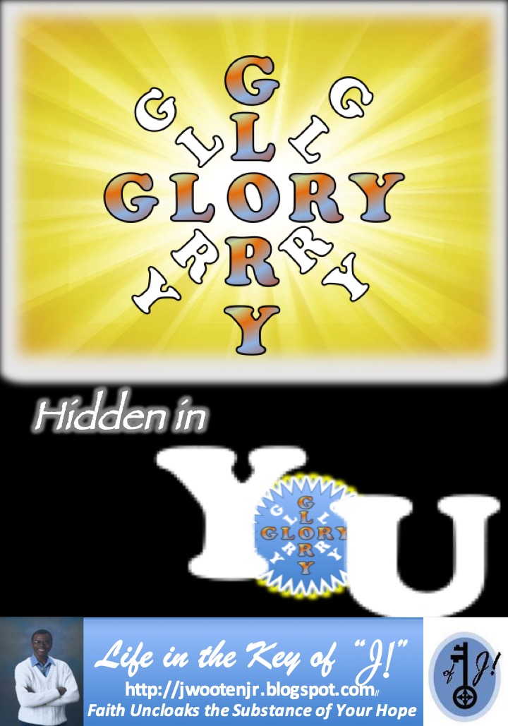 Life in the Key of 'J!': What’s Glory? (Poem, Part 1)