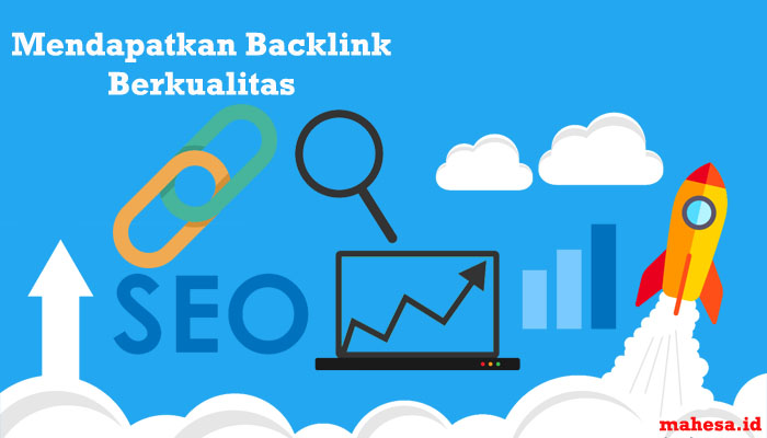 Cara Mendapatkan Backlink berkualitas