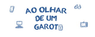 Ao Olhar de um Garoto