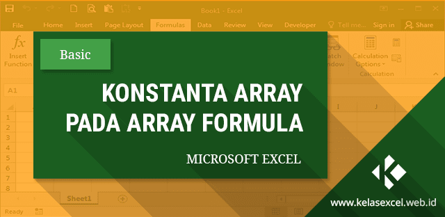 Cara Menggunakan Konstanta Pada Rumus Array Excel Cara Menggunakan Konstanta Pada Rumus Array Excel