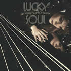 Lucky Soul: A Coming Of Age