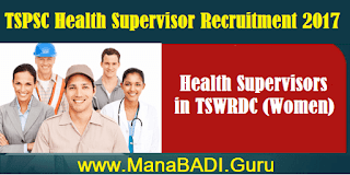 TSPSC Health Supervisor in TSWRDC (Women) Recruitment 2017 Notification Health Supervisor posts, Health Supervisors in TSWRDC, TS Jobs, TS Notifications, TS Recruitment, TSPSC, TSWRDC