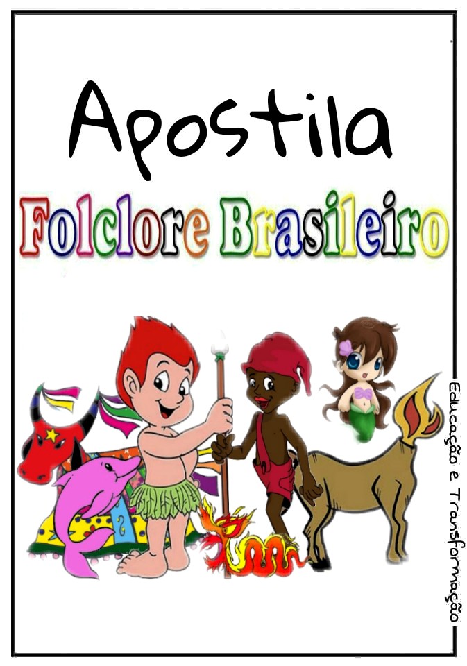 Blog Educação e Transformação 👍 Apostila Folclore Brasileiro