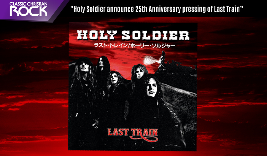 Holy Soldier announce 25th Anniversary pressing of Last Train Classic