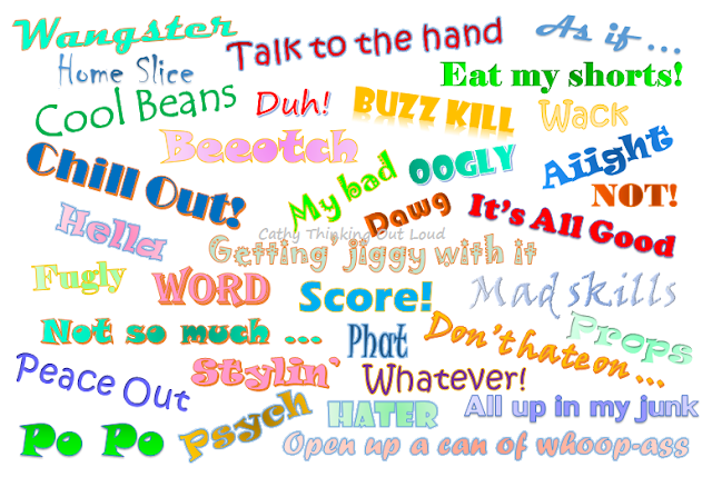 cathy-thinking-out-loud-slammin-90-s-slang-don-t-like-it-talk-to