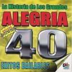 Alegría LA HISTORIA DE LOS GRANDES 40 ÉXITOS 2 2002