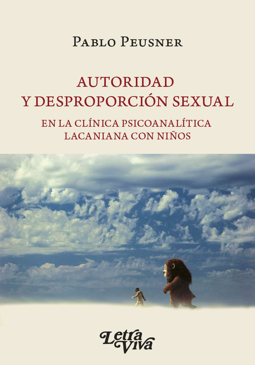 Autoridad y desproporción sexual en la clínica psicoanalítica lacaniana con niños (Letra Viva 2019)