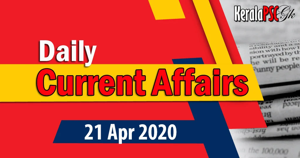 Kerala PSC Daily Malayalam Current Affairs 21 Apr 2020