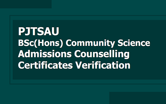 PJTSAU Certificates verification for BSc(Hons) Community Science admissions 2018 PJTSAU Certificates verification for BSc(Hons) Community Science admissions 2018
