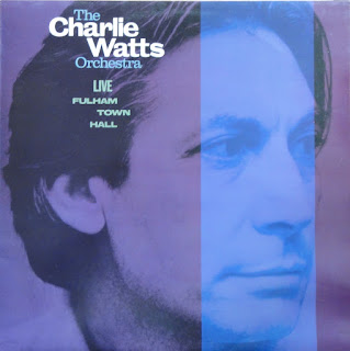 The Charlie Watts Ochestra-Live Fulham Town Hall (CBS, 1986)