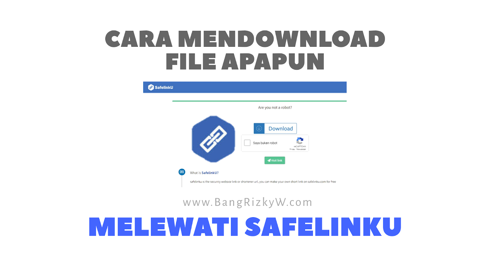 Cara mendownload file apapun Melewati SafelinkU - Blogger Indonesia