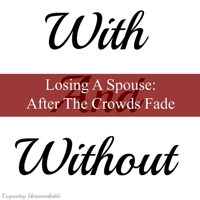 With and Without Losing A Spouse: After The Crowds Fade