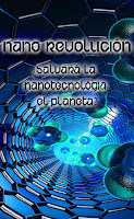 Nano Revolución Salvara la nano tecnología el planeta NanoRevolucion-Salvara_la_nanotecnologia_el_planeta