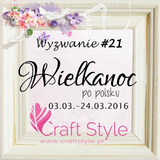 http://craftstylepl.blogspot.com/2016/03/wyzwanie-21-wielkanoc-po-polsku.html