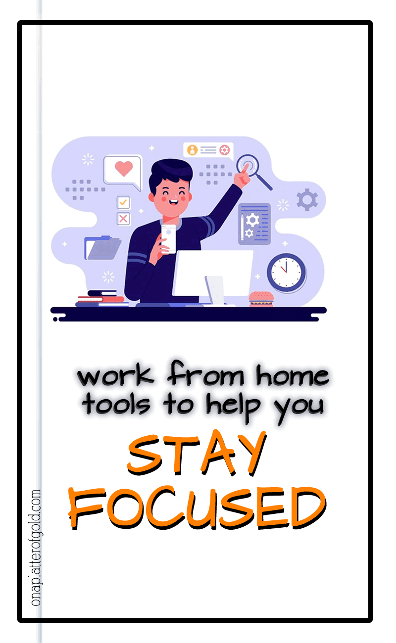 Work From Home Tools to Stay Focused and be More Productive