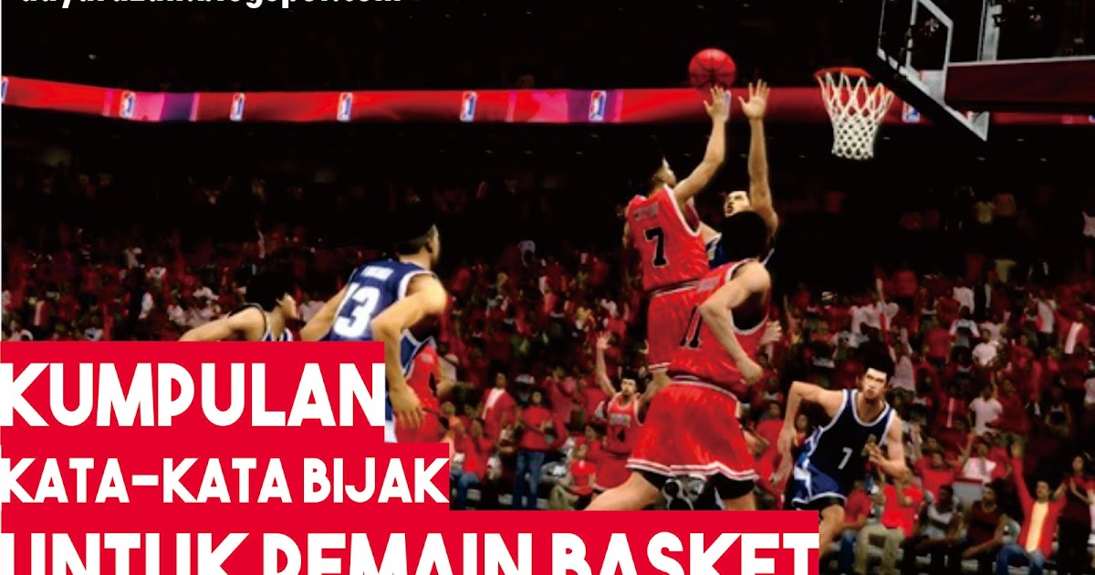 Kumpulan Kata Bijak Untuk Pemain Basket Adya Razan