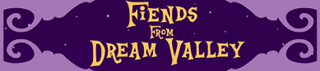 The Fiends from Dream Valley
