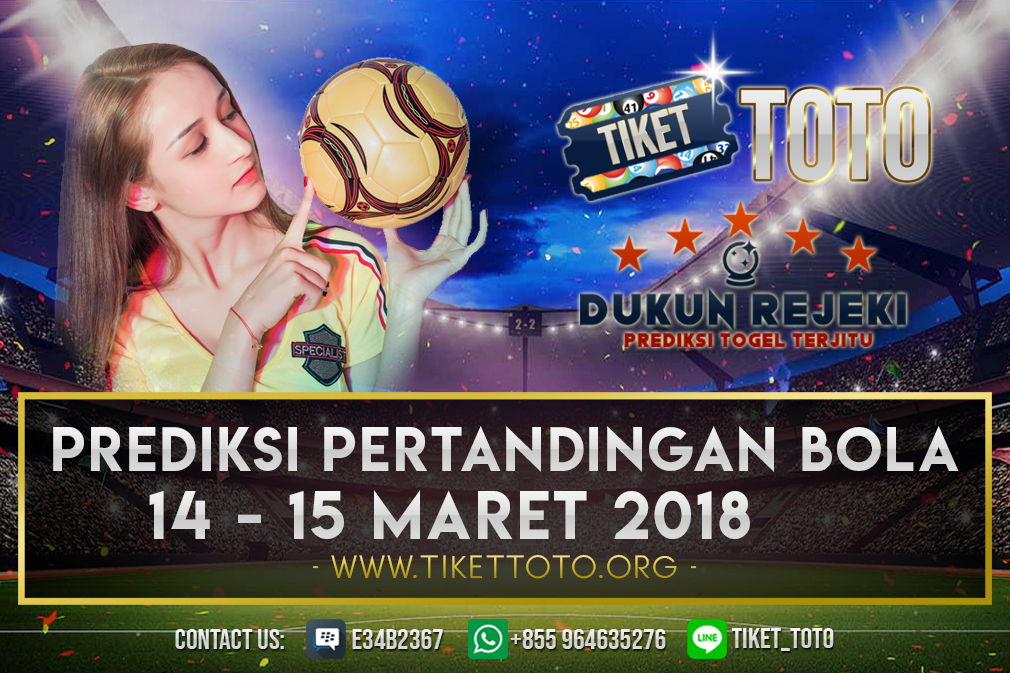 PREDIKSI PERTANDINGAN BOLA 14 – 15 MARET 2019