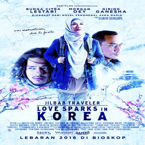 Sinopsis Film Bioskop 2017 Jilbab Traveler Love Sparks In Korea 2016