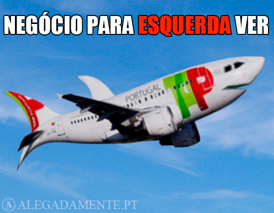 Montagem: Alegadamente.pt Alegadamente: Imagem de Avião da TAP transformado em Tubarão – Negócio para Esquerda ver