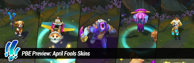 Surrender at 20: PBE Preview: April Fools Skins
