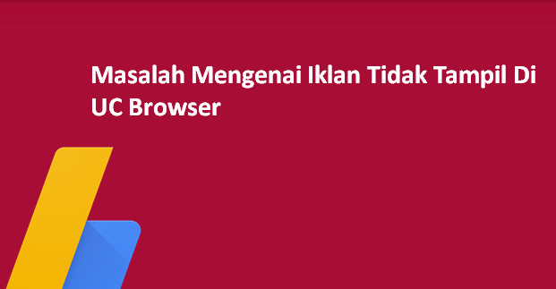 Adsense dan UC Browser: Panduan Lengkap Monetisasi Konten Anda
