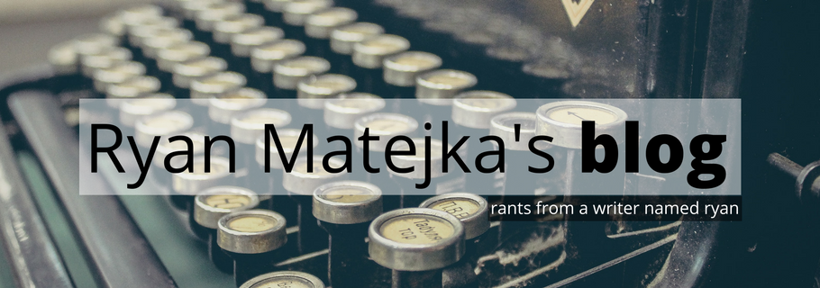 Ryan Matejka's Blog