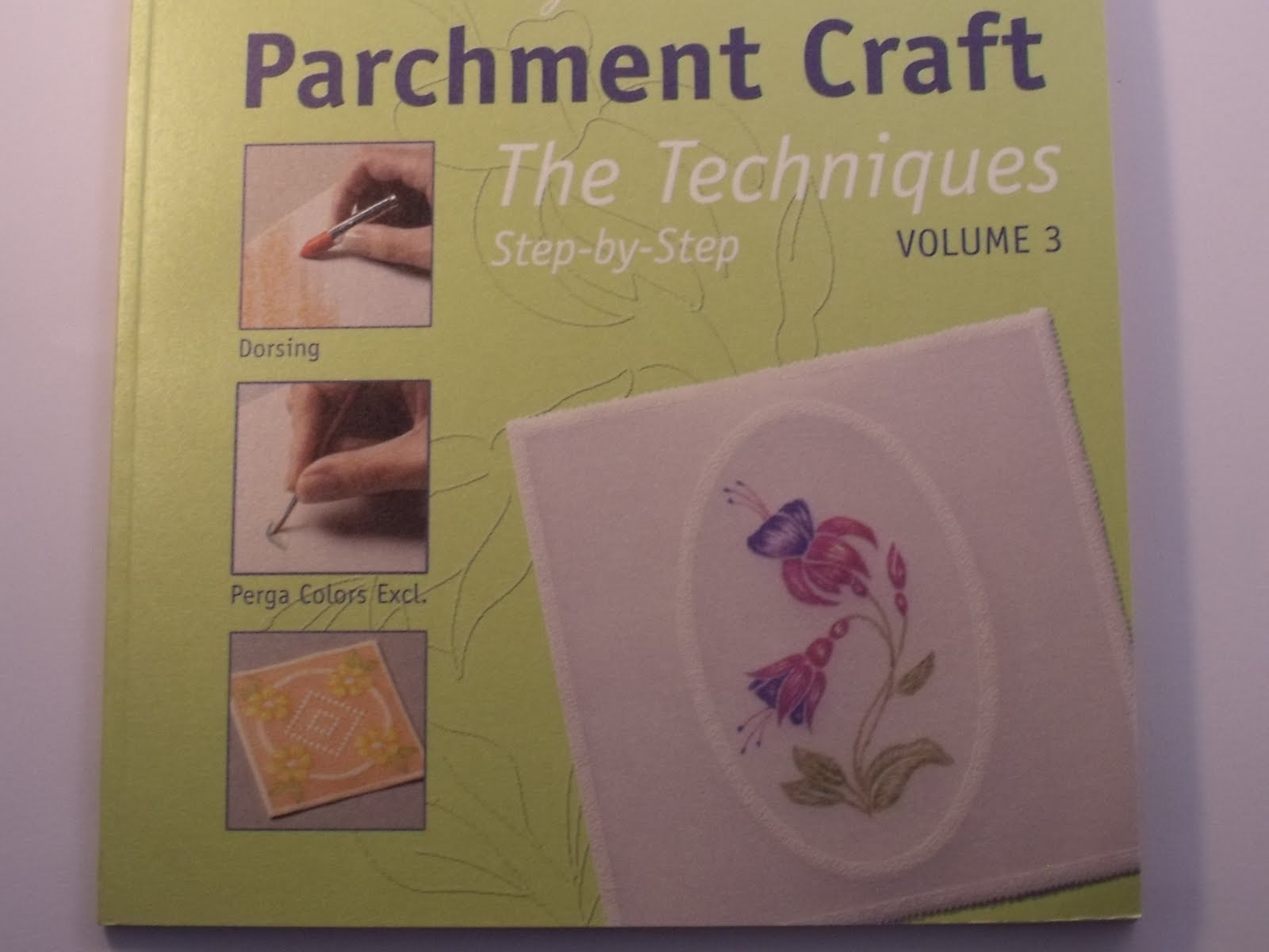 Perfect Parchment Craft Blog Parchment Craft The Techniques Volume 3