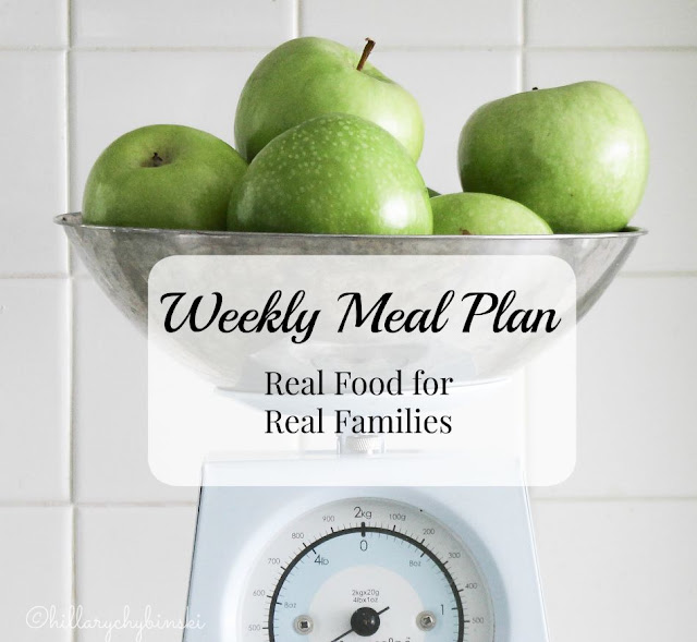 Weekly Meal Planning Ideas - Real Food for Real Famlies