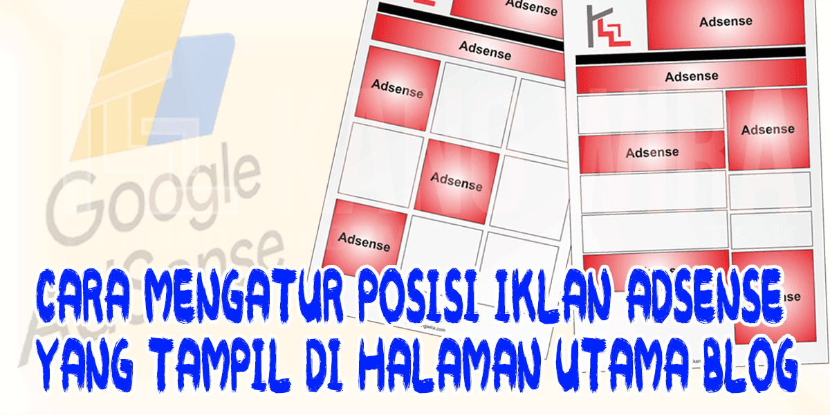 Mengatur Letak Iklan Adsense di Halaman Utama