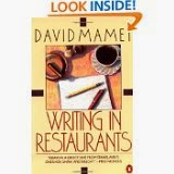 http://www.amazon.com/Writing-Restaurants-David-Mamet/dp/0140089810/ref=sr_1_1?s=books&ie=UTF8&qid=1392219679&sr=1-1&keywords=david+mamet+writing+in+restaurants