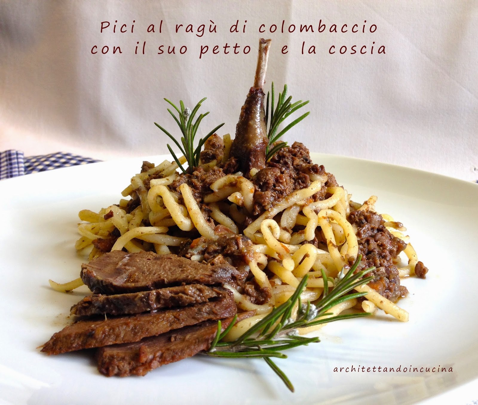 pici al ragù di colombaccio con il suo petto e la coscia