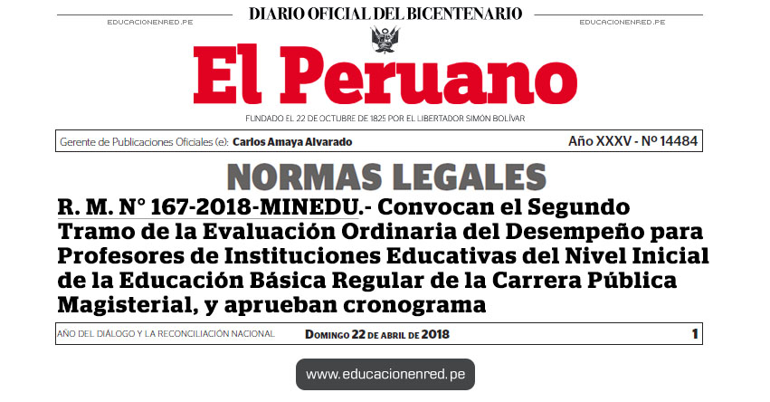 R. M. N° 167-2018-MINEDU - Convocan el Segundo Tramo de la Evaluación Ordinaria del Desempeño para Profesores de Instituciones Educativas del Nivel Inicial de la Educación Básica Regular de la Carrera Pública Magisterial, y aprueban cronograma - www.minedu.gob.pe R. M. N° 167-2018-MINEDU - Convocan el Segundo Tramo de la Evaluación Ordinaria del Desempeño para Profesores de Instituciones Educativas del Nivel Inicial de la Educación Básica Regular de la Carrera Pública Magisterial, y aprueban cronograma - www.minedu.gob.pe