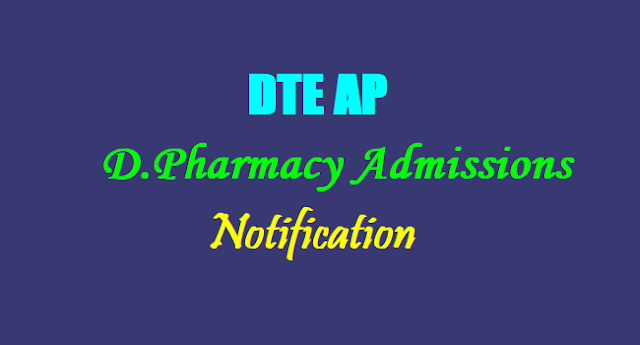 AP D.Pharmacy admissions Notification 2017(Diploma in Pharmacy) DTE AP, D.Pharmacy admissions Notification 2017,Diploma in Pharmacy