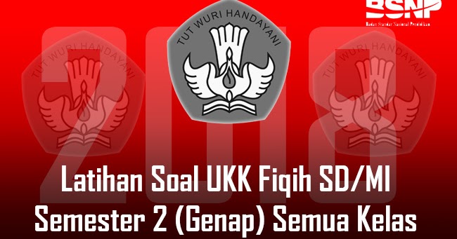 Lengkap Latihan Soal Ukk Fiqih Sd Mi Semester 2 Genap Semua Kelas Tahun 2020 2020 Dunia Edukasi