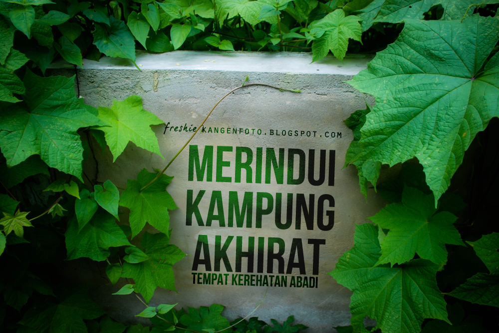 Meniti Jalan Shalafus Shaleh Kampung halaman kita bukan
