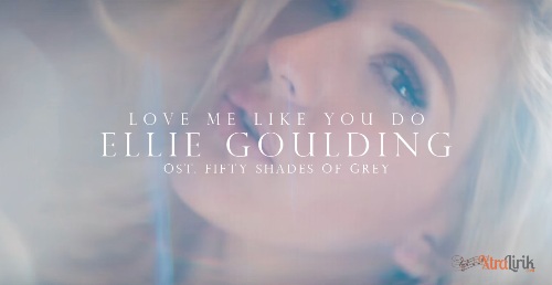 Lirik Love Me Like You Do Ellie Goulding Terjemahan Lirik Love Me Like You Do Ellie Goulding Terjemahan