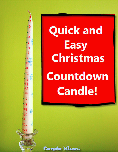 Condo Blues How To Make A Christmas Countdown Calendar Candle