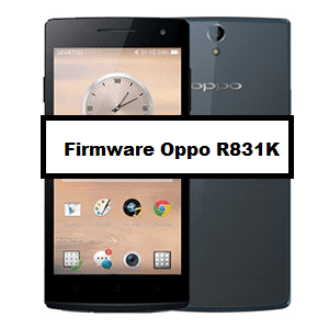 Download Firmware Oppo R831k terbaru