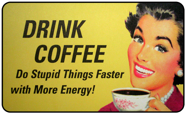 Drink more coffee do stupid things. Present simple тест. Do you drink ________coffee?. Coffee productivity. кофе дринк.