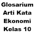 Glosarium Arti Kata Ekonomi Kelas 10