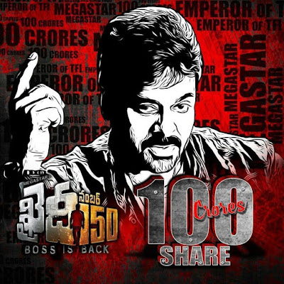 Megastar Chiranjeevi's Khaidi No150 Collects 100 Crores Share 