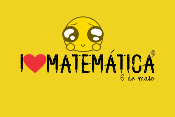 Dia da Matemática - Referência: eu amo Matemática
